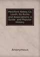 Mellifont Abbey, Co. Louth, Its Ruins and Associations: A Guide and Popular History, Heinrich Kretschmayr 