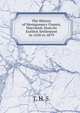 The History of Montgomery County, Maryland, from its Earliest Settlement in 1650 to 1879, T. H. S. 