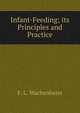 Infant-Feeding; its Principles and Practice, F. L. Wachenheim 