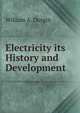 Electricity its History and Development, William A. Durgin 