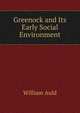 Greenock and Its Early Social Environment, William Auld 