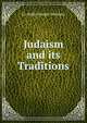 Judaism and its Traditions, Ex-Rabbi Joseph Goldman 