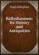 Ballyshannon: Its History and Antiquities, Hugh Allingham 