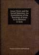 Jesus Christ and the Social Question: An Examination of the Teaching of Jesus in Its Relation to Som, Francis Greenwood Peabody 