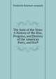 The Sons of the Sires: A History of the Rise, Progress, and Destiny of the American Party, and Its P, Frederick Rinehart Anspach 