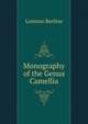 Monography of the Genus Camellia, Lorenzo Berl?se 