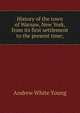 History of the town of Warsaw, New York, from its first settlement to the present time;, Andrew White Young 