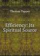 Efficiency: Its Spiritual Source, Thomas Tapper 