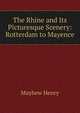 The Rhine and Its Picturesque Scenery: Rotterdam to Mayence, Mayhew Henry 