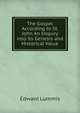 The Gospel According to St. John An Inquiry into its Genesis and Historical Value, Edward Lummis 