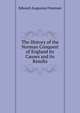 The History of the Norman Conquest of England its Causes and its Results, Freeman Edward Augustus 
