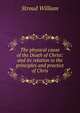The physical cause of the Death of Christ: and its relation to the principles and practice of Chris, Stroud William 