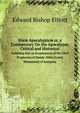 Hor Apocalyptic; or, a Commentary On the Apocalypse, Critical and Historical. Volume 1, Edward Bishop Elliott 