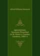 Agnosticism; Sermons Preached in St. Peter's, Cranley Gardens, 1883-4, Alfred Williams Momerie 