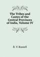 The Tribes and Castes of the Central Provinces of India, Volume IV, R. V. Russell 
