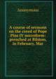 A course of sermons on the creed of Pope Pius IV microform: preached at Bilston, in February, Mar, Heinrich Kretschmayr 