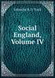 Social England, Volume IV, Edited by H. D. Traill 