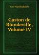 Gaston de Blondeville, Volume IV, Ann Ward Radcliffe 