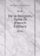 De la Religion, Tome IV (French Edition), Benjamin Constant 