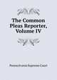 The Common Pleas Reporter, Volume IV, Pennsylvania Supreme Court 