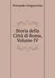 Storia della Citta di Roma, Volume IV, Fernando Gregorovius 