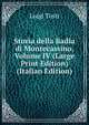 Storia della Badia di Montecassino, Volume IV (Large Print Edition) (Italian Edition), Luigi Tosti 
