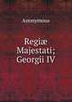 Regi? Majestati; Georgii IV, Heinrich Kretschmayr 