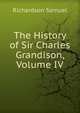 The History of Sir Charles Grandison, Volume IV, Richardson Samuel 