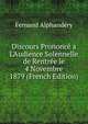 Discours Prononc? a L'Audience Solennelle de Rentr?e le 4 Novembre 1879 (French Edition), Fernand Alphandery 