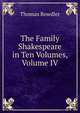 The Family Shakespeare in Ten Volumes, Volume IV, Thomas Bowdler 