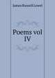 Poems vol IV, James Russell Lowel 