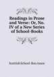 Readings in Prose and Verse: Or, No.IV of a New Series of School-Books, Scottish School-Boo Assoc 