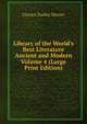 Library of the World's Best Literature Ancient and Modern Volume 4 (Large Print Edition), Warner, Charles Dudley, 1829-1900 
