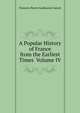 A Popular History of France from the Earliest Times Volume IV, Francois Pierre Guillaume Guizot 