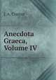 Anecdota Graeca, Volume IV, Cramer John Anthony 
