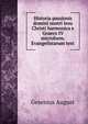 Historia passionis domini nostri Iesu Christi harmonica e Graeco IV microform. Evangelistarum text, Gesenius August 