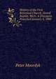 History of the First Reformed Church, Grand Rapids, Mich: A Discourse Preached January 4, 1880, Peter Moordyk 