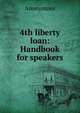 4th liberty loan: Handbook for speakers, Heinrich Kretschmayr 