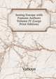 Seeing Europe with Famous Authors Volume IV (Large Print Edition), Various 