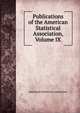 Publications of the American Statistical Association, Volume IX, American Statistical Association 