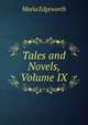 Tales and Novels, Volume IX, Edgeworth Maria 