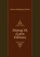Dialogi IX (Latin Edition), Carlous Rudolphus Fickert 