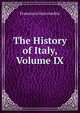 The History of Italy, Volume IX, Francesco Guicciardini 