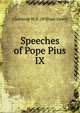 Speeches of Pope Pius IX, Gladstone W. E. (William Ewart) 
