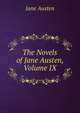 The Novels of Jane Austen, Volume IX, Jane Austen 