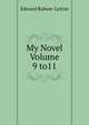 My Novel Volume 9 to11, Edward Bulwer-Lytton 