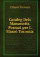 Cataleg Dels Manuscrits. Format per J. Masso Torrents, J Masso Torrents 