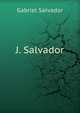 J. Salvador, Gabriel Salvador 