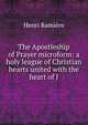 The Apostleship of Prayer microform: a holy league of Christian hearts united with the heart of J, Henri Ramiere 