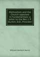 Methodism and the Church opposed in fundamentals: a letter to the Rev. J. P. Durbin, D.D., Presiden, William Herbert Norris 